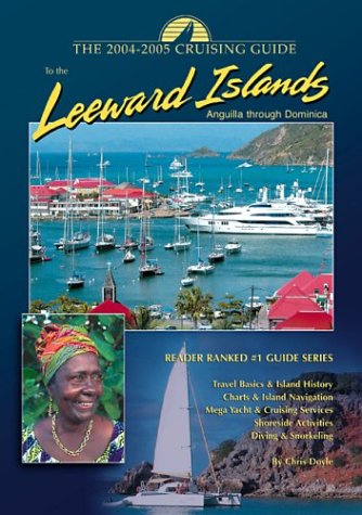 The Cruising Guide to the Leeward Islands