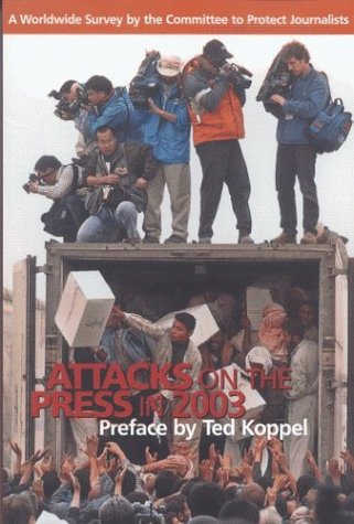 Attacks on the Press In 2003