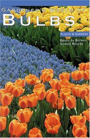Gardener s World of Bulbs Plants Gardens