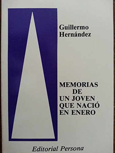 Memorias De Un Jóven Que Nació En Enero (Serie Testimonios) (Spanish Edition)