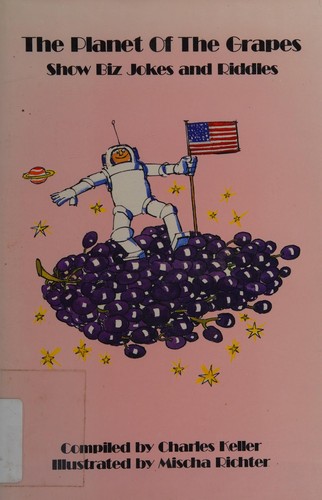 The Planet Of The Grapes: Show Biz Jokes And Riddles