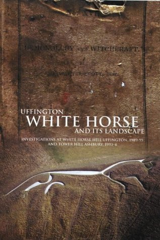 Uffington White Horse and Its Landscape