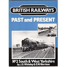 British Rail Past And Present: South And West Yorks