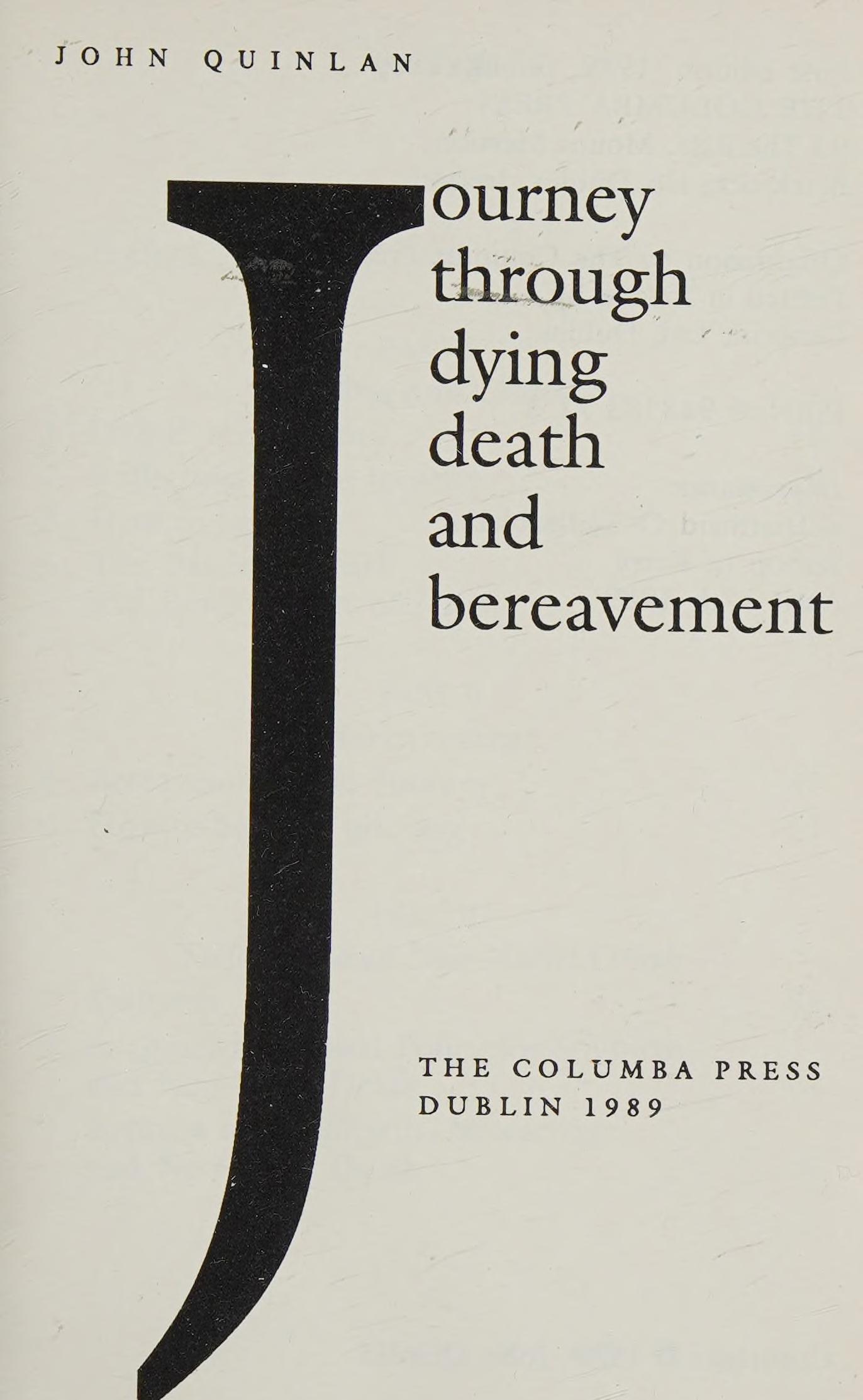 Journey Through Dying, Death And Bereavement