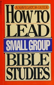 How To Lead Small Group Bible Studies