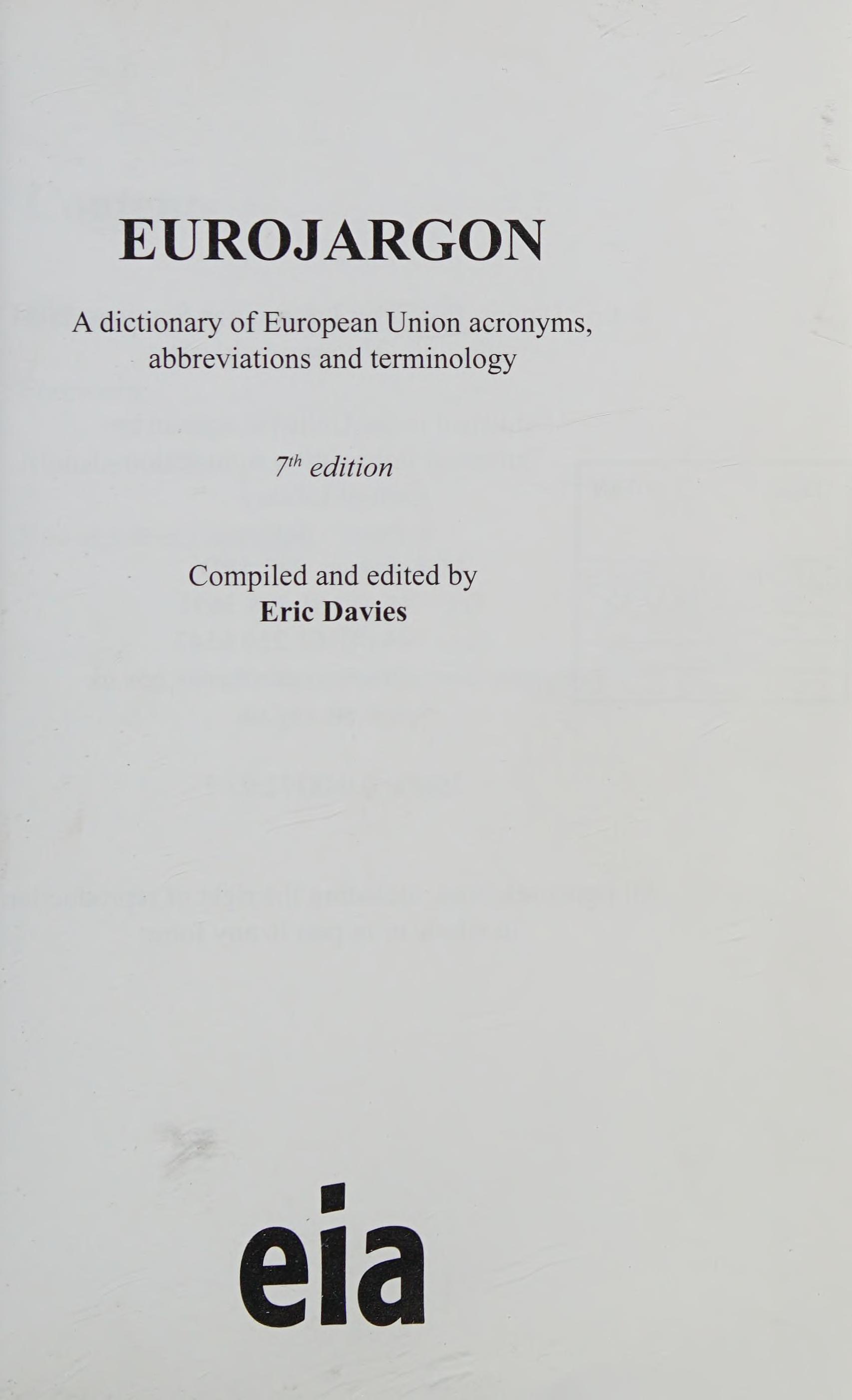 Eurojargon: A Dictionary Of European Union Acronyms, Abbreviations And Terminology