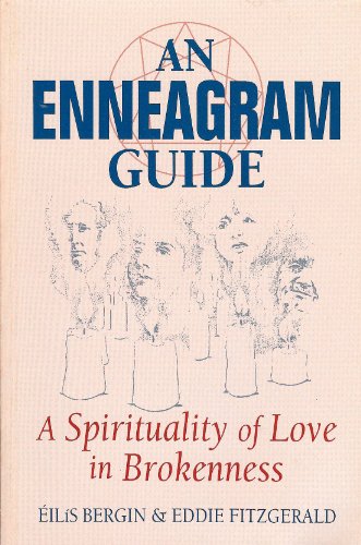 An Enneagram Guide: A Spirituality Of Love In Brokenness