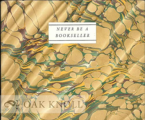 Never Be a Bookseller