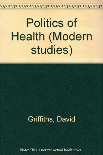Politics of Health (Modern Studies)