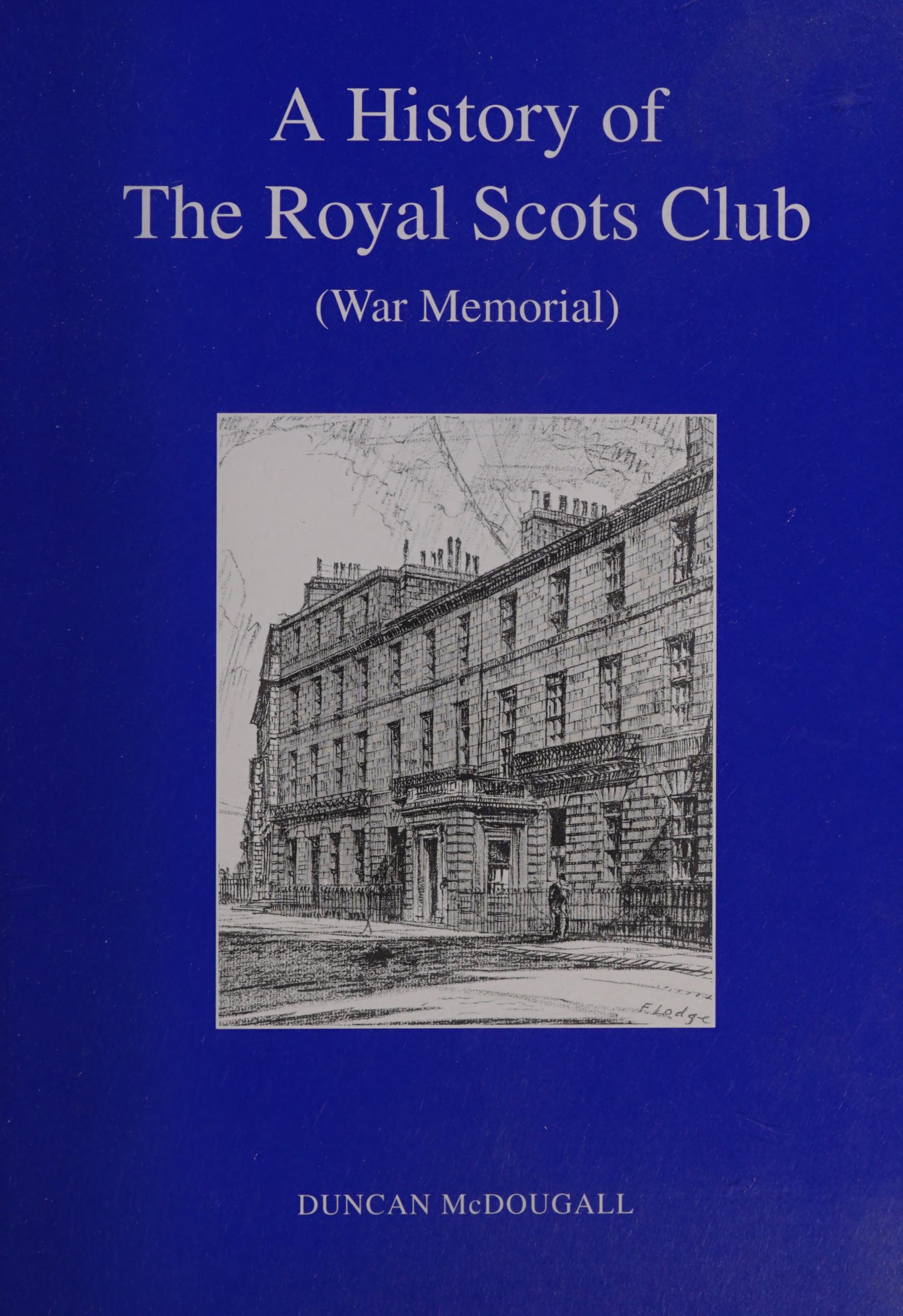 A History Of The Royal Scots Club (War Memorial)