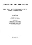 Pennyland And Hartigans: Two Iron Age And Saxon Sites In Milton Keynes