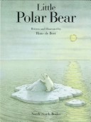 Little Polar Bear by Hans De Beer, ISBN 9780949447494