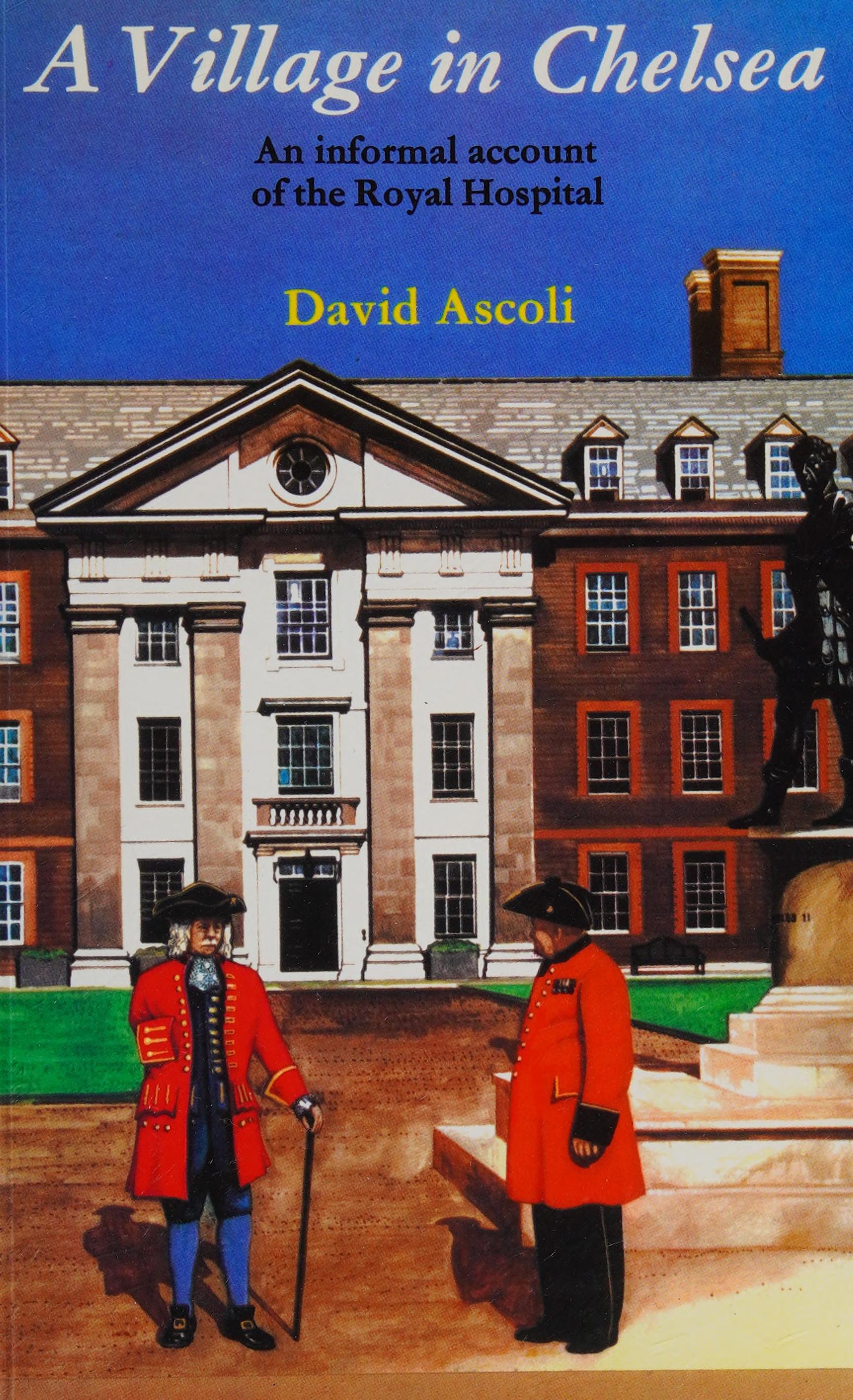 A Village In Chelsea: An Informal Account Of The Royal Hospital