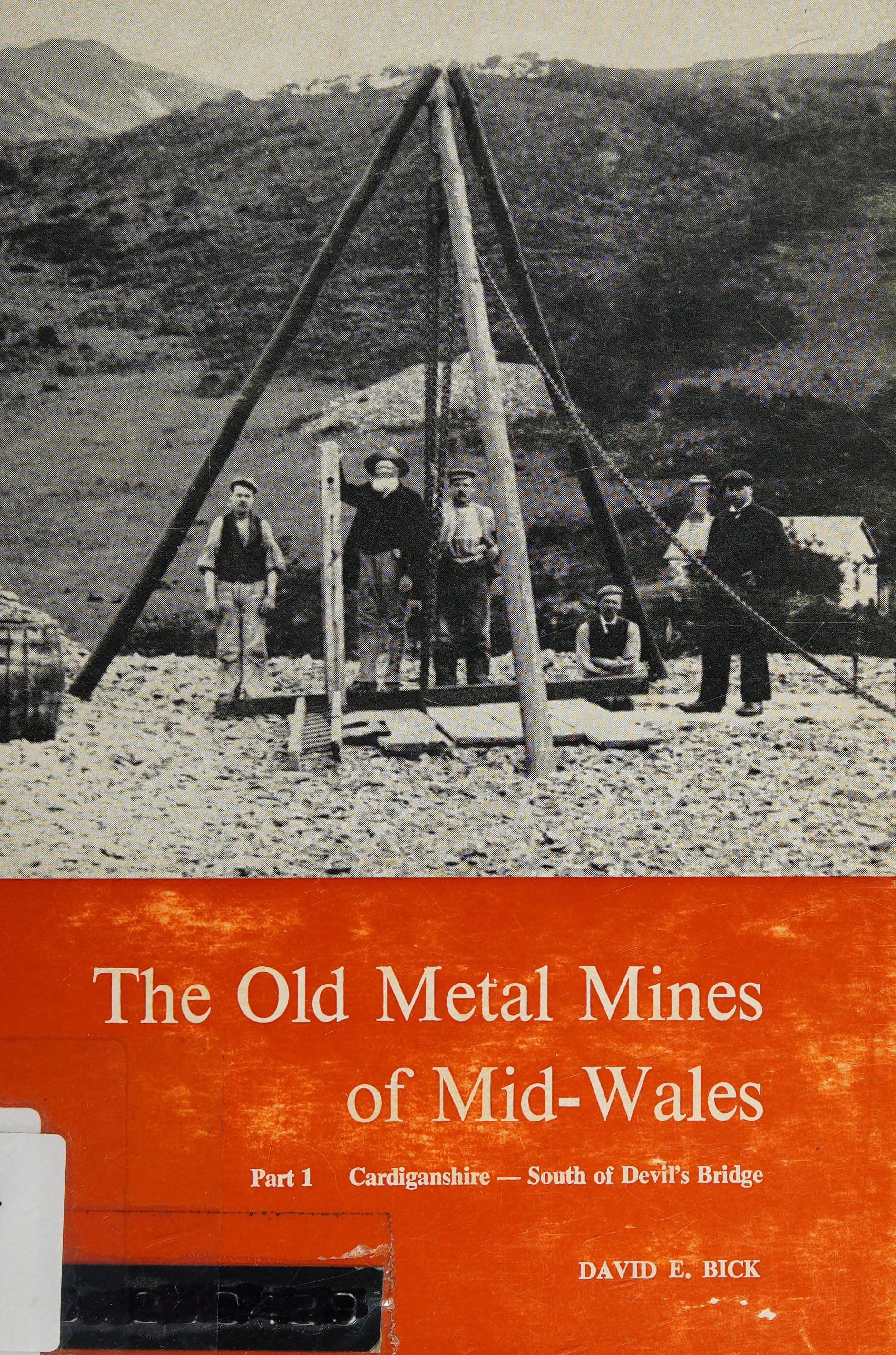 Old Metal Mines of Mid-Wales