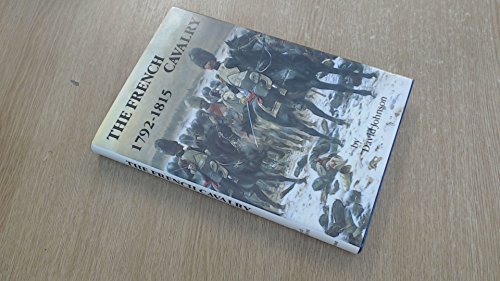 The French Cavalry 1792-1815