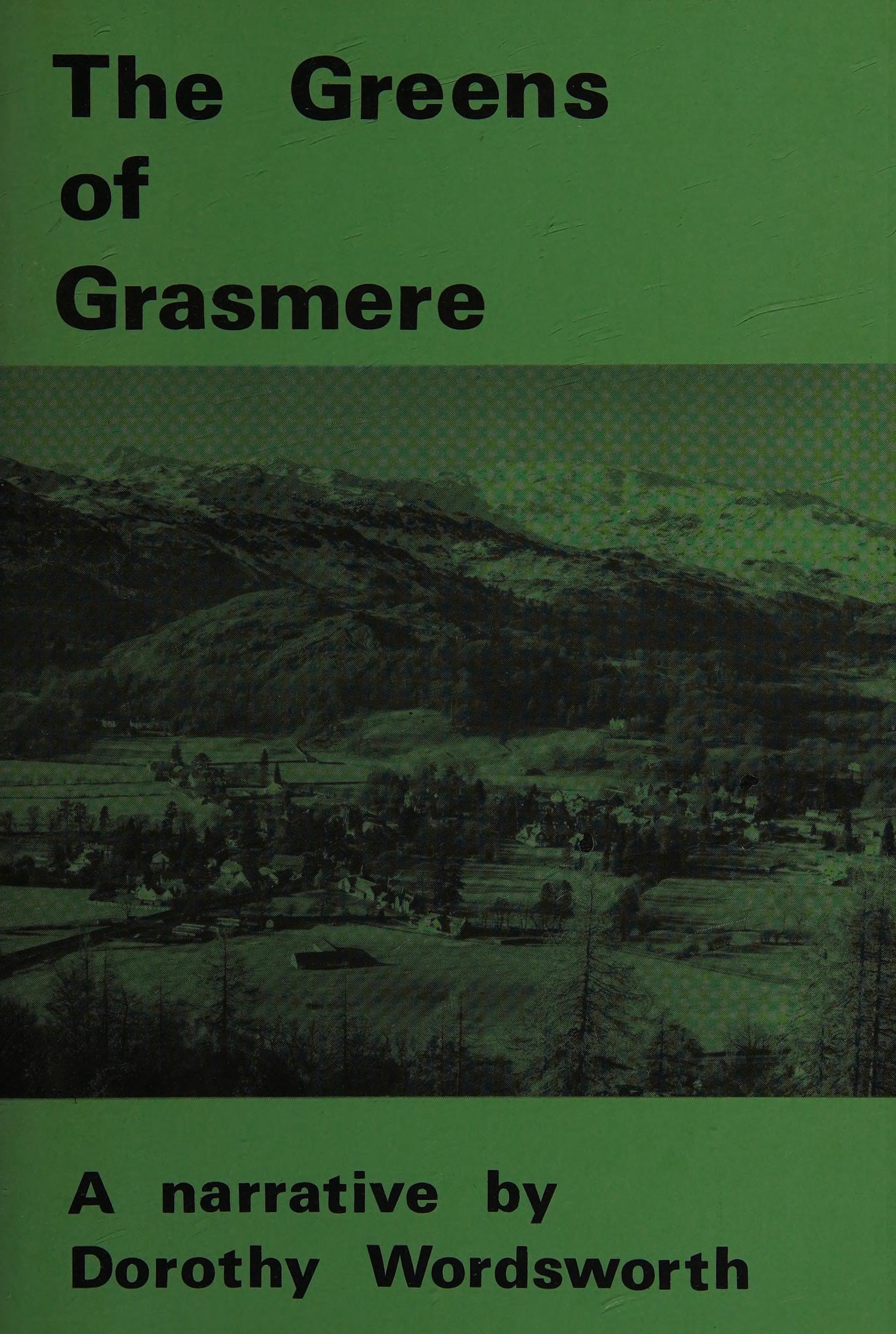 The Greens Of Grasmere: [A Narrative By Dorothy Wordsworth]
