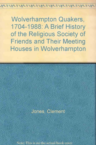 Wolverhampton Quakers, 1704-1988