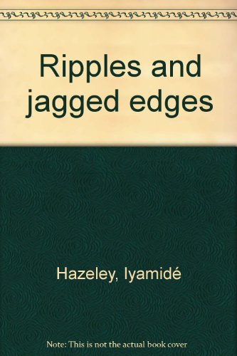 Ripples and Jagged Edges