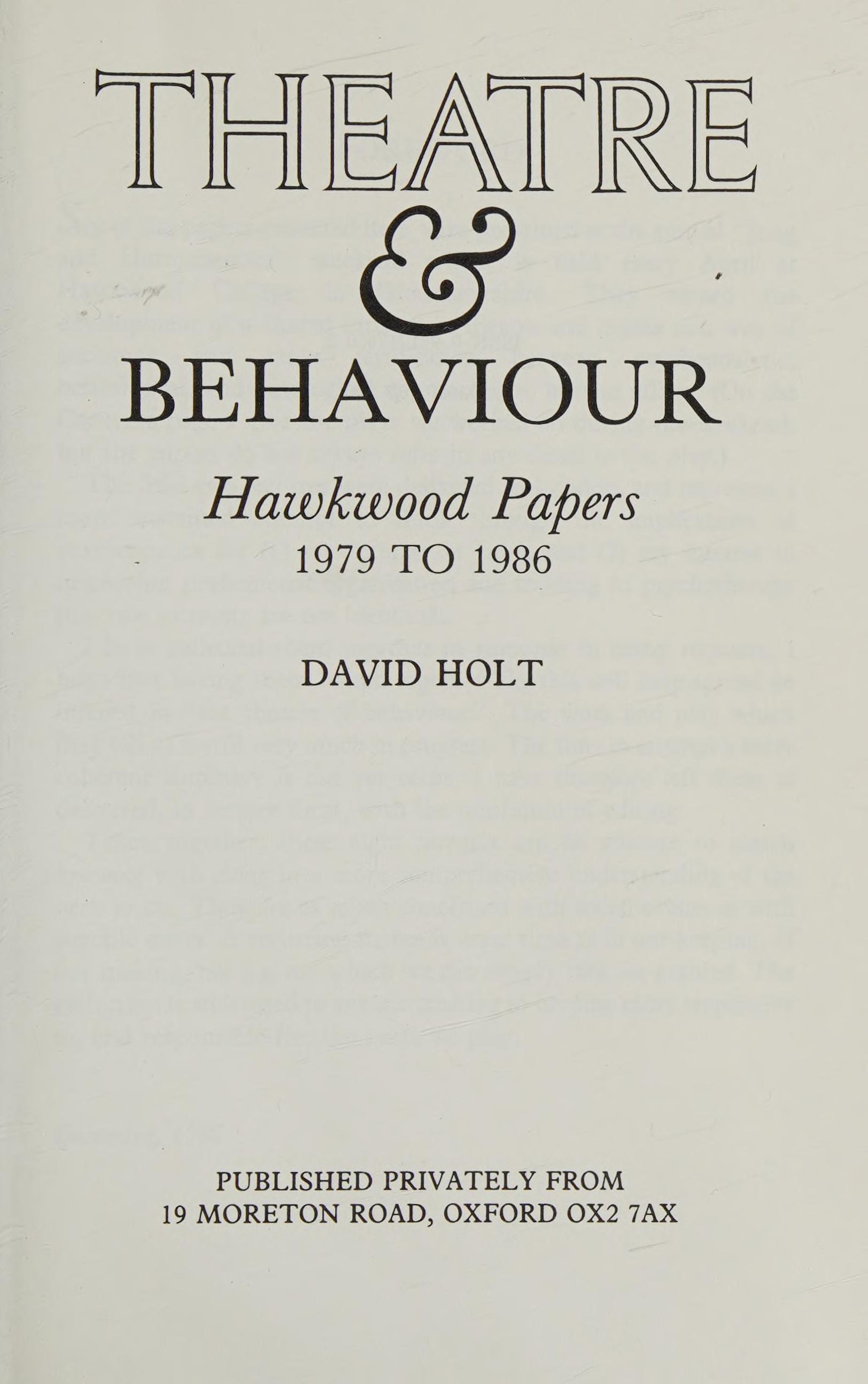 Theatre And Behaviour: Hawkwood Papers, 1979-86