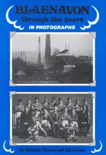 Blaenavon Through The Years In Photographs
