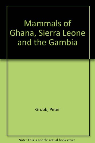 Mammals of Ghana, Sierra Leone and the Gambia