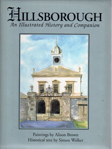 Hillsborough: An Illustrated History And Companion