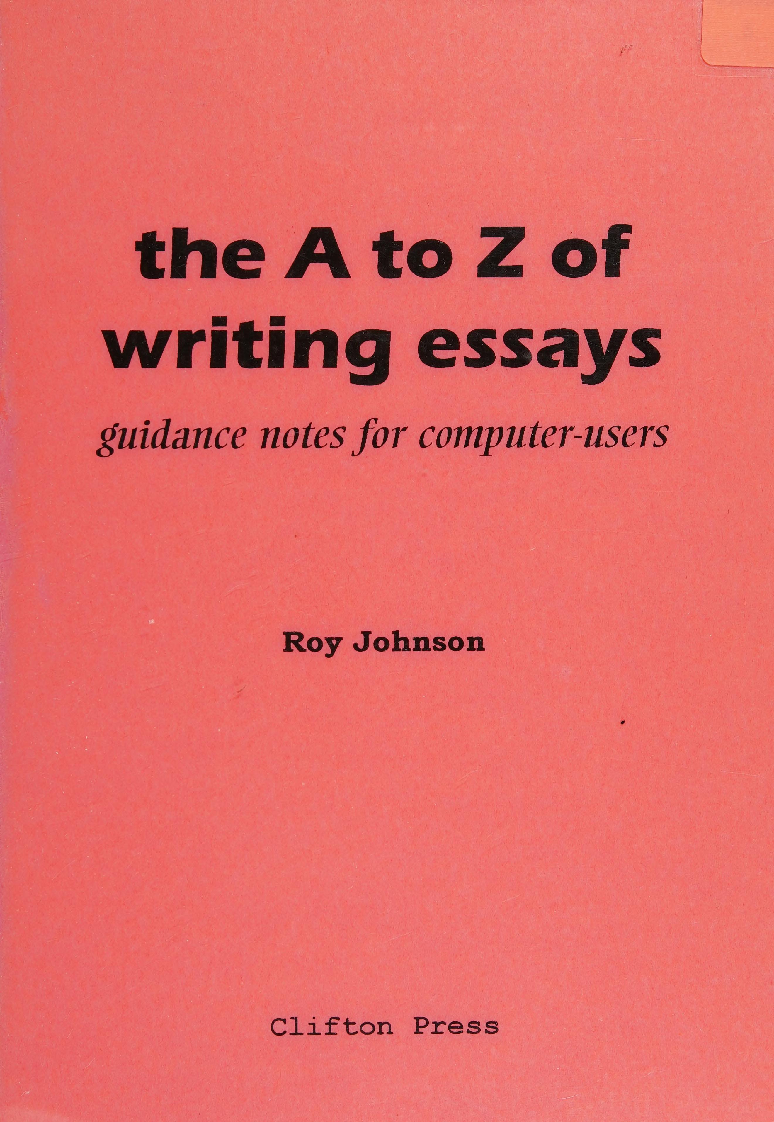 The to Z of Writing Essays
