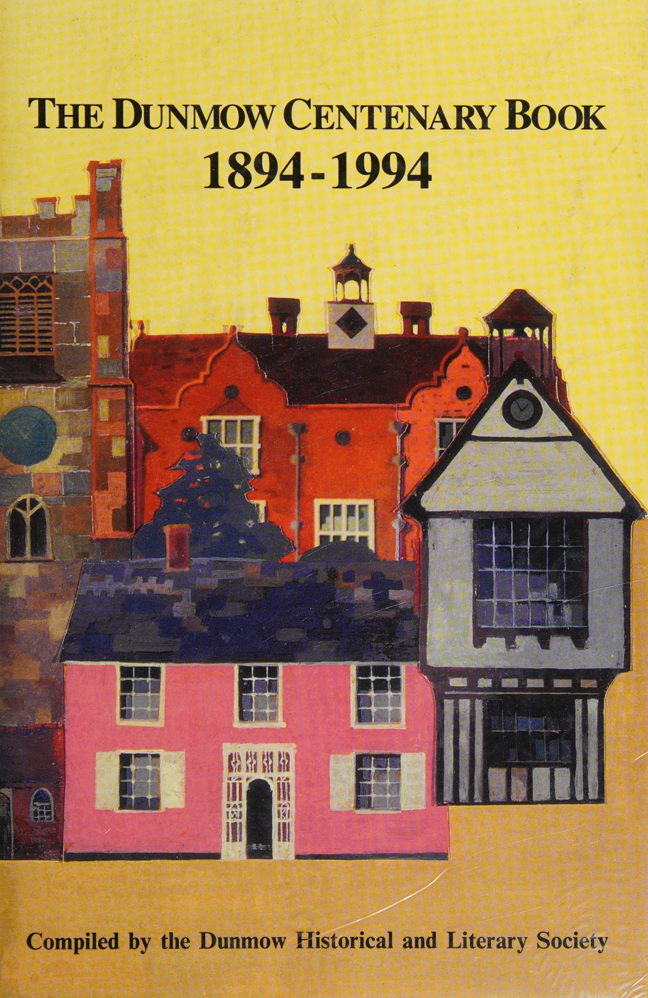 The Dunmow Centenary Book, 1894-1994