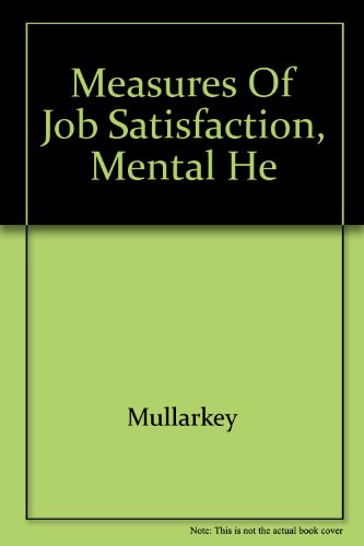 Measures of Job Satisfaction, Mental He