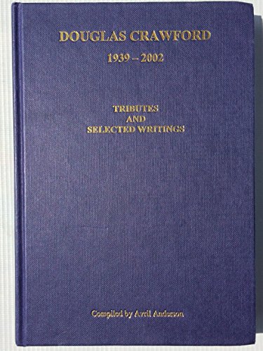 Douglas Crawford 1939 - 2002: Tributes And Selected Writings
