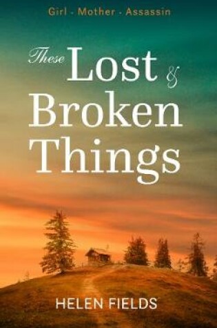 These Lost & Broken Things