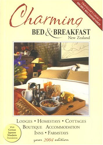 Charming Bed and Breakfast New Zealand 2004 Edition