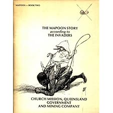 The Mapoon Story, According to the Invaders