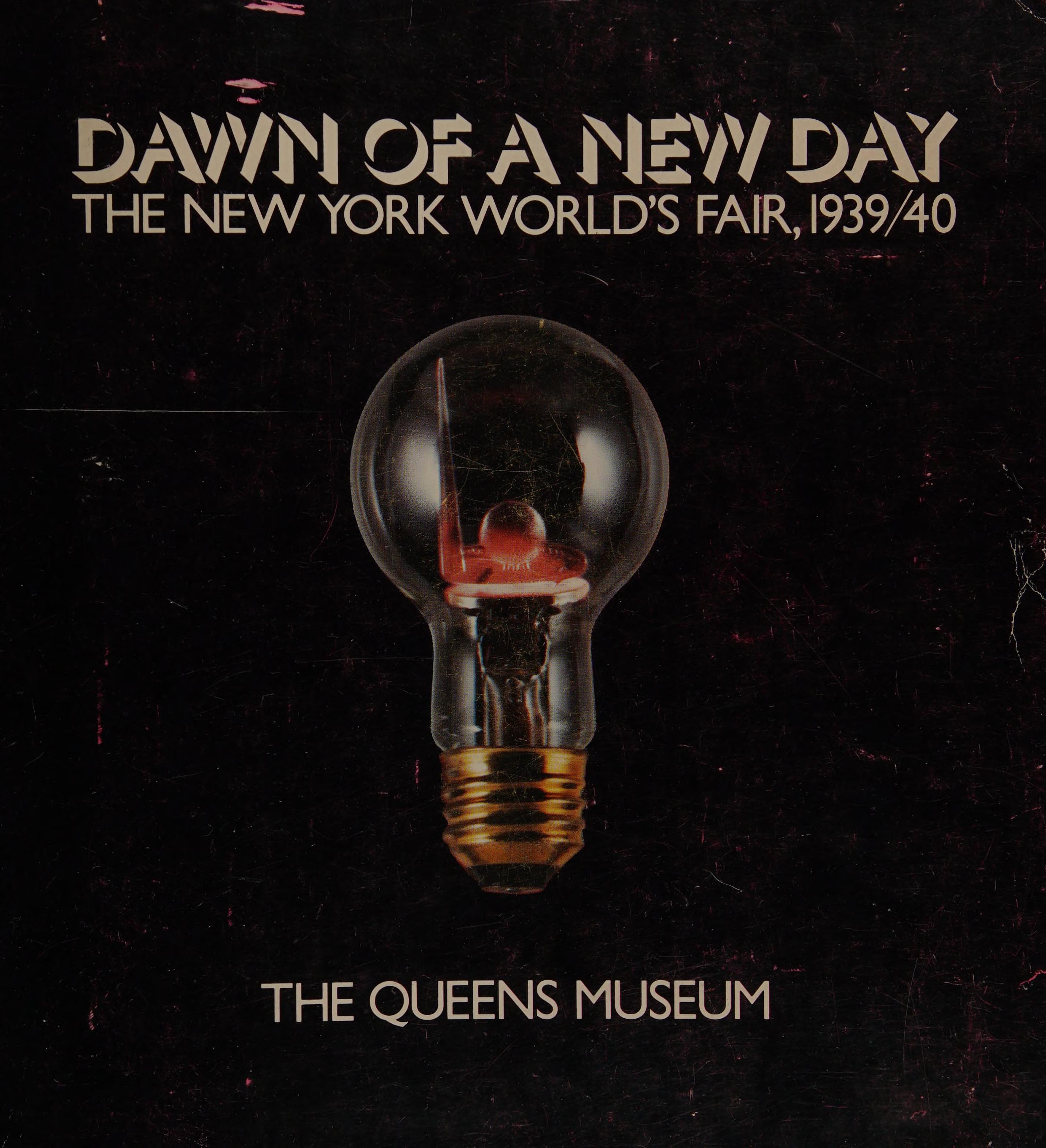Dawn Of A New Day: The New York World'S Fair, 1939/40