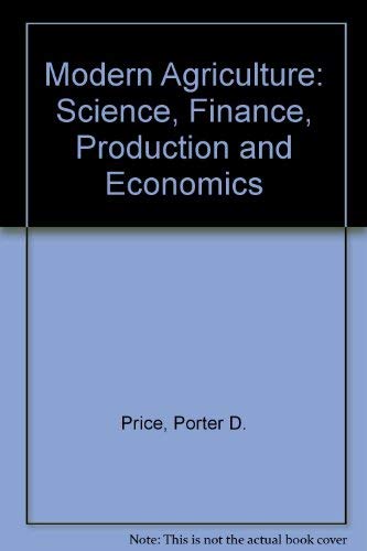 Modern Agriculture Science, Finance, Production And Economics