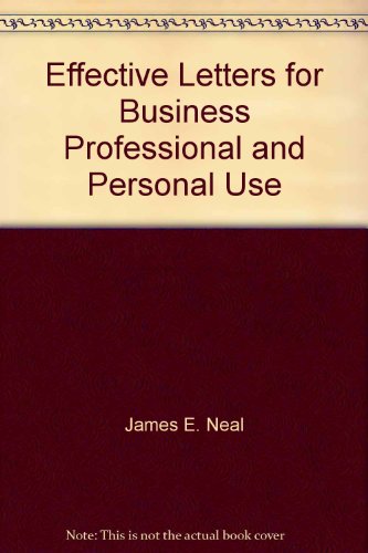 Effective Letters For Business, Professional & Personal Use: A Guide To Successful Correspondence