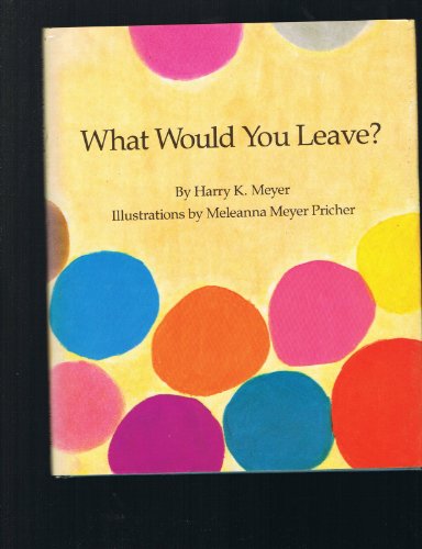 What Would You Leave?