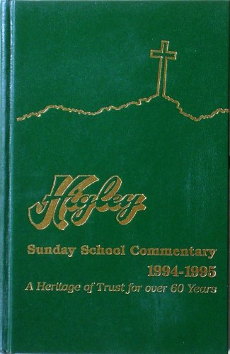 Higley Commentary: International Uniform Sunday School Lessons, 1994-95