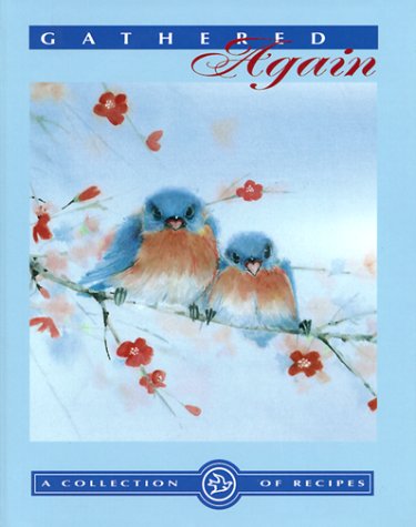 Gathered Again: A Collection Of Recipes