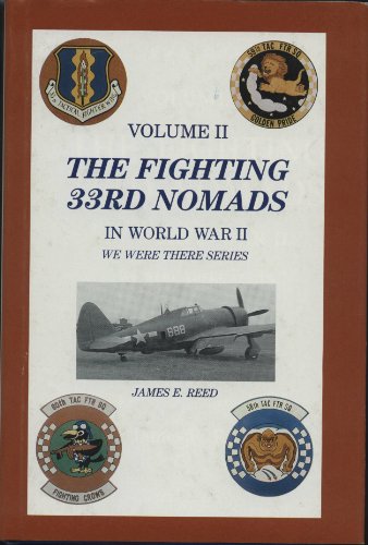 The Fighting 33rd Nomads In World War Ii, Volume Ii