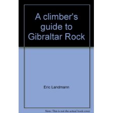 A Climber'S Guide To Gibraltar Rock