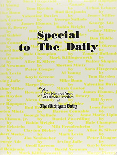 Special To The Daily: The 1st 100 Years Of Editorial Freedom At The Michigan Daily