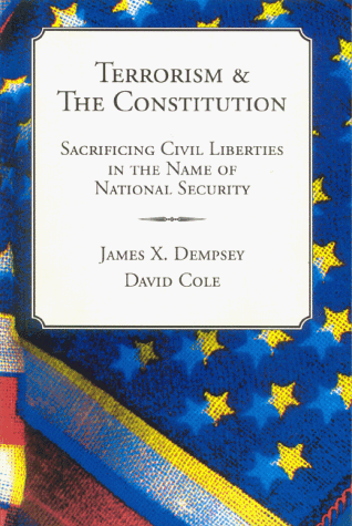 Terrorism & the Constitution, Sacrificing Civil Liberties in the Name of National Security
