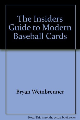 The Insiders Guide to Modern Baseball Cards