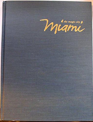Miami: The Magic City