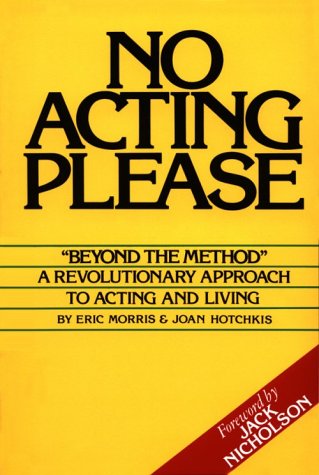No Acting Please