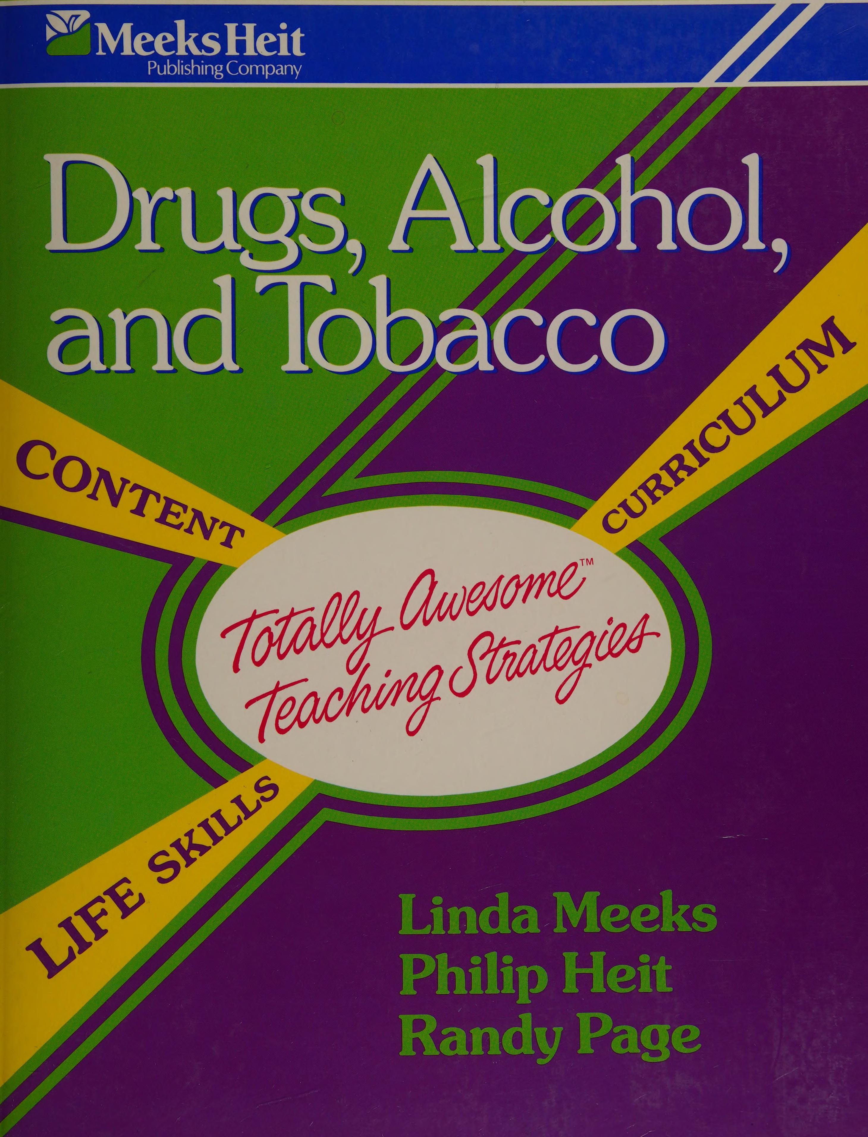 Drugs, Alcohol, And Tobacco: Totally Awesome Teaching Strategies®,