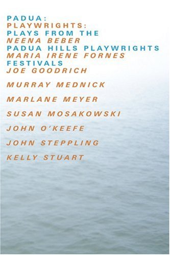 Padua: Plays From The Padua Hills Playwrights Festival