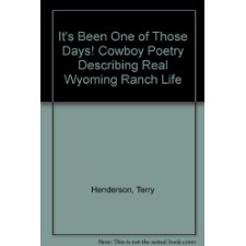 It'S Been One Of Those Days! Cowboy Poetry Describing Real Wyoming Ranch Life