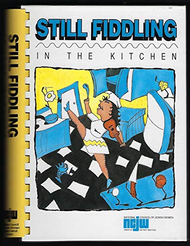 Still Fiddling in the Kitchen